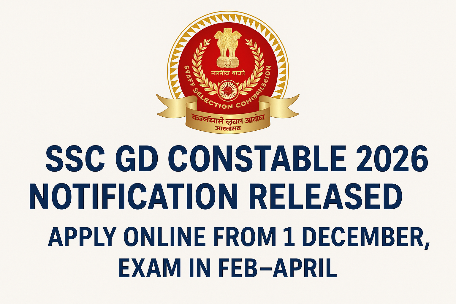 SSC GD 2026 Notification Released: Apply Online from 1 December, Exam in Feb–April